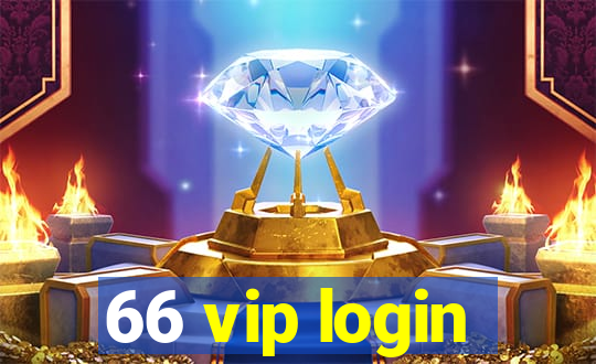66 vip login